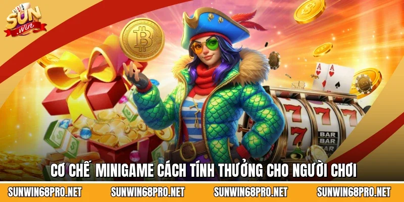 Cơ chế minigame cách tính thưởng cho người chơi
