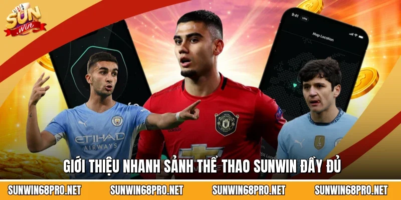 Giới thiệu nhanh sảnh thể thao Sunwin đầy đủ