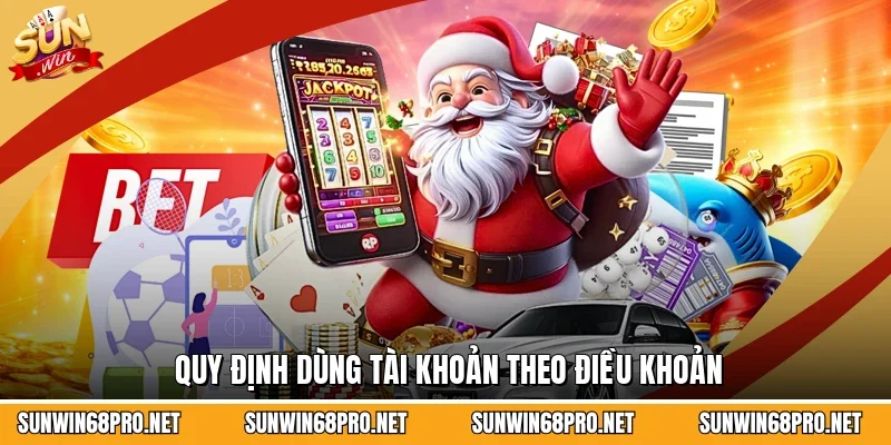 Quy định dùng tài khoản theo điều khoản
