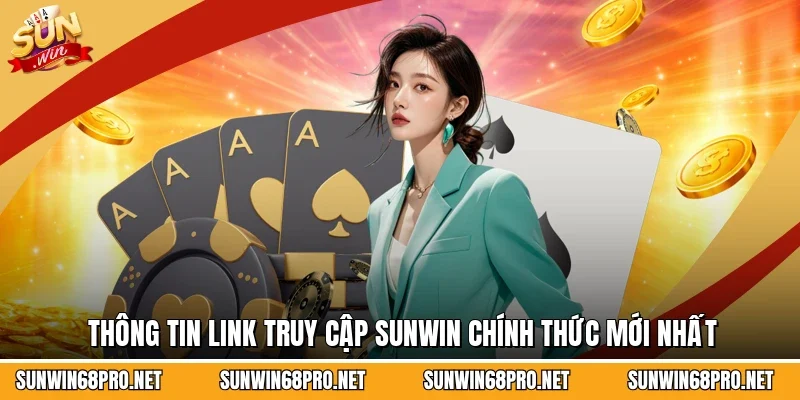 Sunwin 15 Sunwin Thông tin link truy cập Sunwin chính thức mới nhất